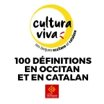CULTURA VIVA - 100 définitions en Occitan et en Catalan