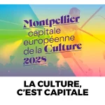 VILLE DE MONTPELLIER - la Culture, c'est Capitale